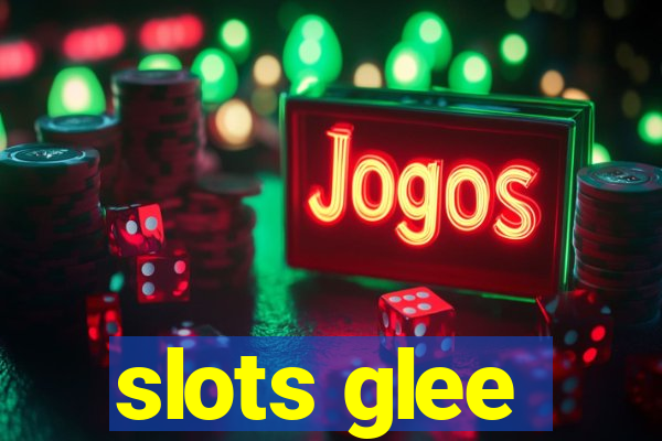 slots glee